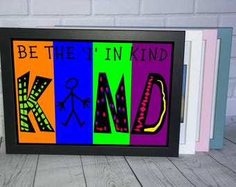 Be the 'I' in Kind A4 Print, Inspirational Quote