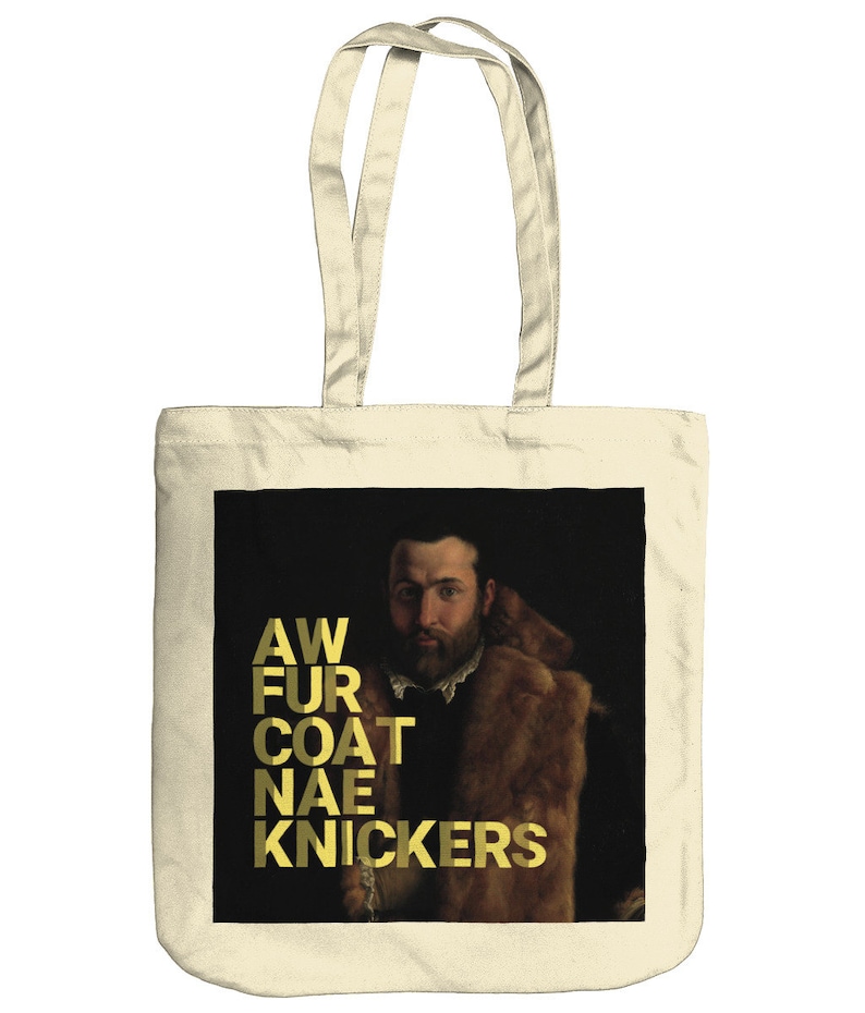 Organic Tote Bag | Aw Fur Coat Nae Knickers | Vintage | Scottish saying | Travel | Scotland | Canvas bag image 2