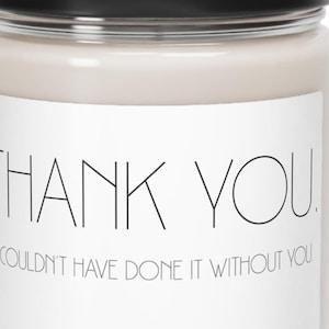 Thank you candle gratitude thank you gift couldn&#39;t have done it without you for friend