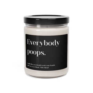 Everybody Poops Candle - funny gift for friend bathroom candle housewarming candle new home owner candle bathroom joke poop candle candle