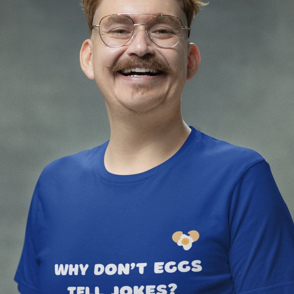 Why don't eggs tell jokes,New Dad Shirt,Eggs,Daddy Shirt,Father's Day Shirt,Best Dad shirt,Gift for Dad,Cartoon Gift,Nerd Gift