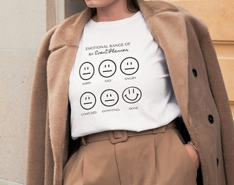 Event Planner Emotional Range T-Shirt: Career Funnies Gift