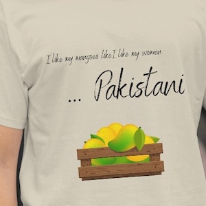 I like my Mangoes like I like women...Pakistani, mangoes, king of fruits, Desi, tropical, exotic, Asian, Caribbean, Mexican, women