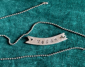 Vegan necklace, hand stamped pendant, pewter banner.  Ball chain included