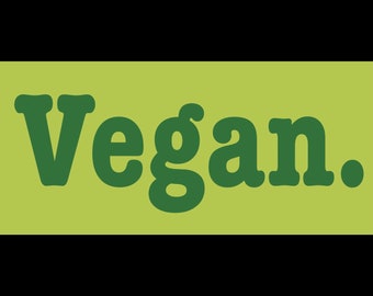 Vegan. Sticker for car, water bottle, anywhere