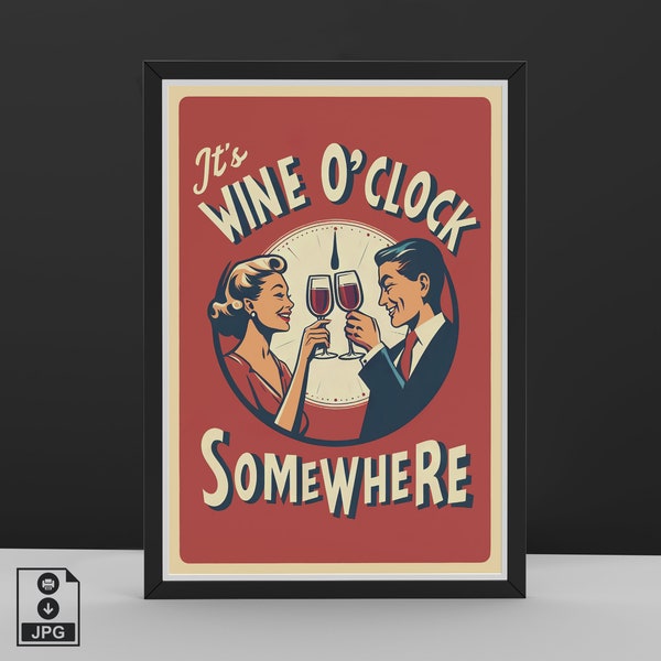 It's Wine O'clock Somewhere - Original Retro Art Print - Digital Print Download