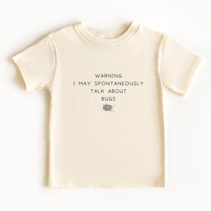 I May Spontaneously Talk About Bugs Toddler T-Shirt, Cute Toddler Bug Tee
