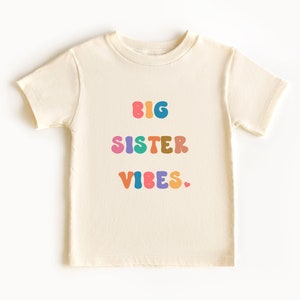 Big Sister Vibes Toddler T-Shirt, Cute Sibling Announcement Shirt for Kids, Adorable Big Sister Tee, Cute Toddler Clothing