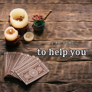 Mystical tarot reading setup on a rustic wooden table with lit candles, a fan of tarot cards, and spiritual herbs. The text “I am here to help you” reinforces guidance and support from a psychic medium. This atmospheric image represents intuitive tarot reading, spiritual clarity, and future reading insight in a calm, magical setting.