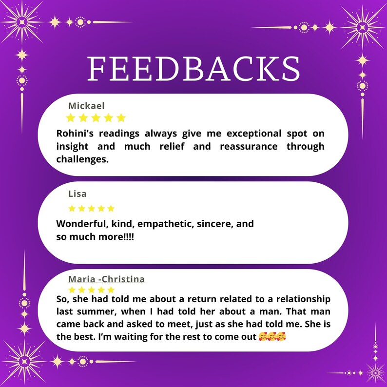 A purple promotional graphic displaying positive client feedback for a tarot reading and psychic medium service. The image features the title “Feedbacks” at the top, surrounded celestial elements. Three five-star reviews are shown from satisfied clients praising the psychic medium for accurate tarot reading insights, emotional support, empathy, and reassurance. Testimonials mention successful future reading predictions related to relationships.