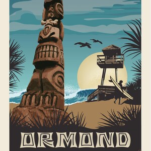 May include: A vintage-style travel poster featuring a brown carved totem pole on a sandy beach with a lifeguard tower and a surfer. The text "ORMOND BY THE SEA" is displayed in a stylized font against a dark brown background. The sky is blue with a setting sun.