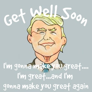 Caricaturas de Donald Trump Tarjetas de felicitación Que te mejores pronto Arte