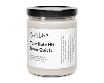 Smells Like Your Date Hit It and Quit It Scented Soy Candle, 9oz