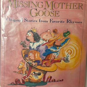 1990’s The Missing Mother Goose Nursery Rhymes Vintage Children’s Hardcover book
