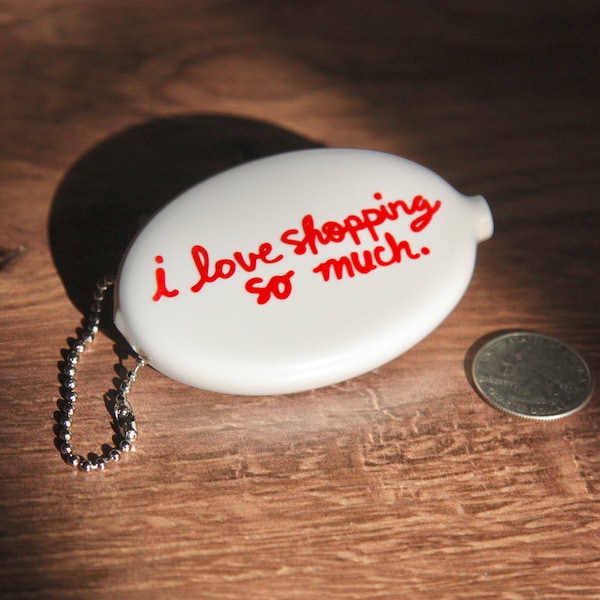 i love shopping so much - rubber squeeze coin purse