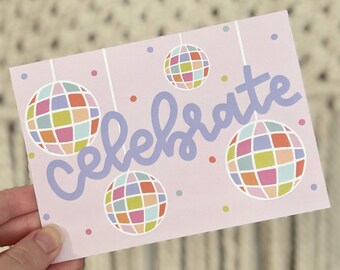 Celebrate Disco Ball Card | Congrats, Birthday, Graduation, Milestone | Greeting Card and Envelope