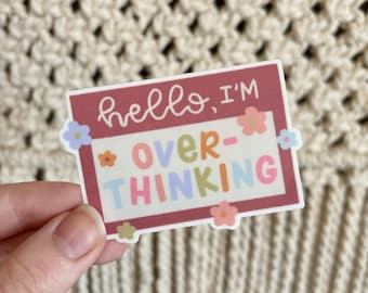 Overthinking Vinyl Sticker: Pennant Affirmation, Waterproof Decal
