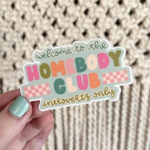 Homebody Club Vinyl Sticker | Cozy Sticker, Introvert Sticker | 3in x 1.5in