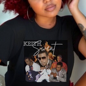 Keith Sweat T-shirt, Custom 90&#39;s R&B Shirt, Womens tee, Gift for her, Gift for best friend, Perfect gift for Wife, Funny gift for her.