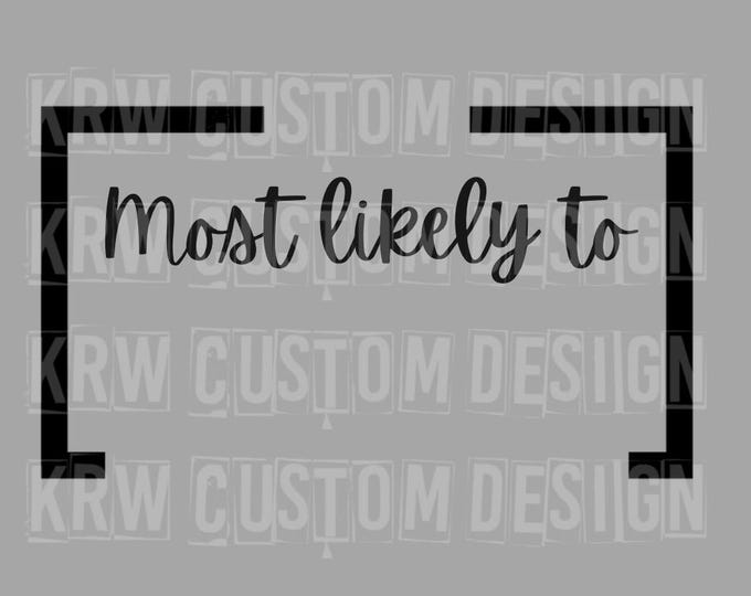 Most Likely to Template Png Etsy