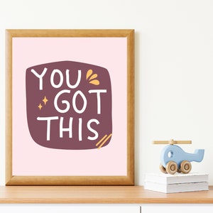 You Got This, Kids Inspirational Quotes Wall Art, Nursery Prints, Children&#39;s Room Decor, Motivational Quotes, Quotes Wall Art