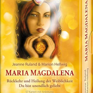 Maria Maddalena - Ritorno e guarigione della femminilità: sei infinitamente amata - 57 carte e istruzioni, Jeanne Ruland, Marion Hellwig