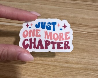 Just One More Chapter - Sticker