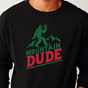 Funny Mountain Dude Shirt – Bigfoot Sasquatch Hiking Tee for Outdoor Lovers, Camping Gift for Him