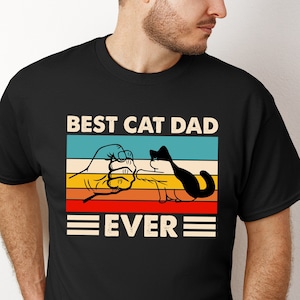 Best Cat Dad Ever Shirt - Funny Cat Dad Gift - Cat Lover T-Shirt for Men - Cat Themed Gift from Kids or Wife