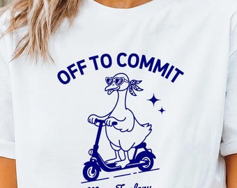Funny Mom Goose Shirt, Off to Commit Mom Foolery Tee.