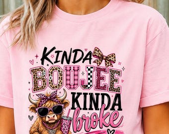 Kinda Boujee Kinda Broke Shirt, Funny Leopard T-Shirt, Sarcastic Women's Tee, Sassy Graphic Shirt, Bougie Humor Gift