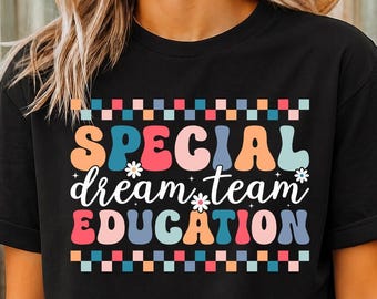 Special Education Dream Team Shirt, SPED Teacher Inclusive Classroom Tee.