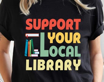 Retro Support Your Local Library T-Shirt: Book Lover Tee
