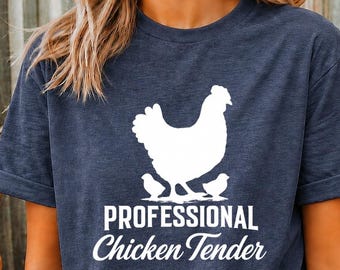 Professional Chicken Tender Shirt, Funny Chicken T-Shirt, Chicken Keeper Tee, Backyard Chicken Shirt, Farmer Gift
