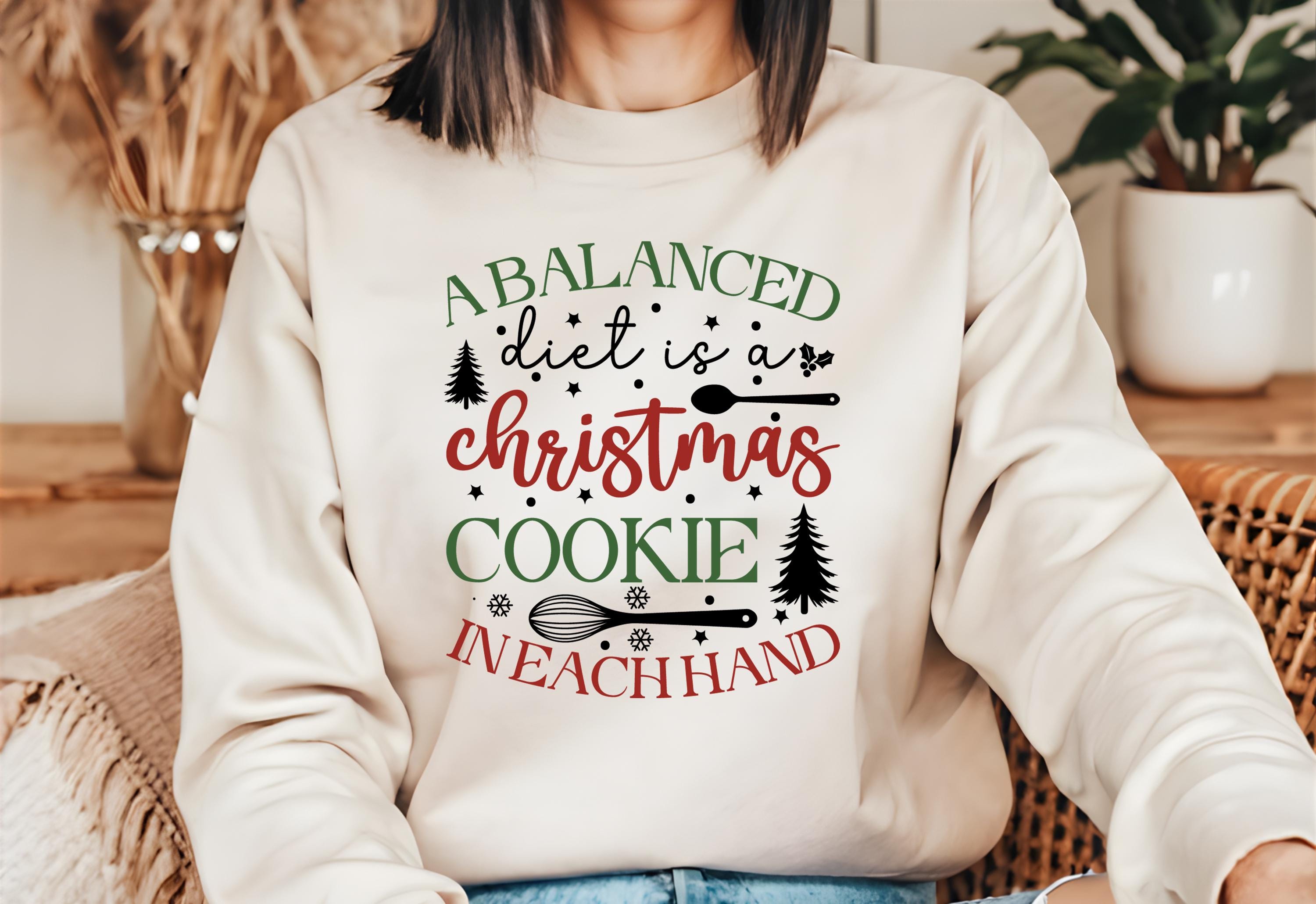 A Balanced Diet Is A Cookie In Each Hand Shirt, Christmas Cookie Shirt, Balanced Diet T-Shirt, Cupcake In Each Hand, Diet is A Chocolate.