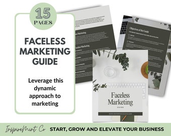Könnte beinhalten: Ein grün-weißer Leitfaden mit dem Titel "Faceless Marketing Guide" und dem Text "Leverage this dynamic approach to marketing". Der Leitfaden umfasst 15 Seiten und ist bei InspireMint Co. erhältlich. Der Text "START, GROW AND ELEVATE YOUR BUSINESS" befindet sich am unteren Rand des Bildes.