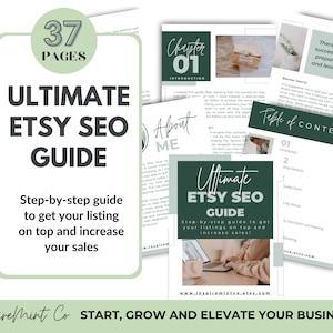 May include: A green and white guide with the title "Ultimate Etsy SEO Guide" and the text "Step-by-step guide to get your listing on top and increase your sales". The guide is 37 pages long and includes a table of contents with topics like "Introduction", "Shop Sections", "Quality Score", and "Key Words".