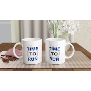 Time to Run Mug – White Ceramic Running Coffee Cup – Motivational Runner Gift