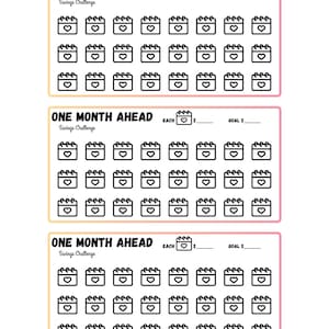 Puede incluir: Tres rastreadores imprimibles de desafío de ahorro con un esquema de color rosa, naranja y amarillo. Cada rastreador tiene 30 días representados por un icono de calendario con un corazón dentro. El texto "ONE MONTH AHEAD Savings Challenge" está en la parte superior de cada rastreador. El texto "EACH" y "GOAL" están en la parte superior de cada rastreador con líneas en blanco para que los usuarios puedan completar su cantidad de ahorro.