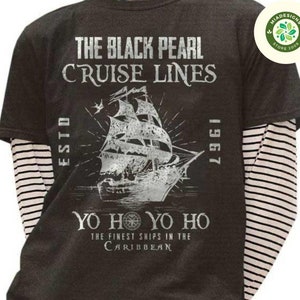 Vintage The Black Pearl Cruise Lines Disney Pirates Shirt, Yo Ho Yo Ho A Pirate&#39;s Life for Me Pirates of the Caribbean Disney Cruise Shirt