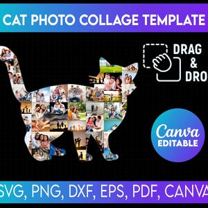 May include: A black graphic with a cat silhouette filled with family photos. The text "CAT PHOTO COLLAGE TEMPLATE" is at the top. The words "DRAG & DROP" and "Canva EDITABLE" are also present. The bottom of the graphic lists file types.