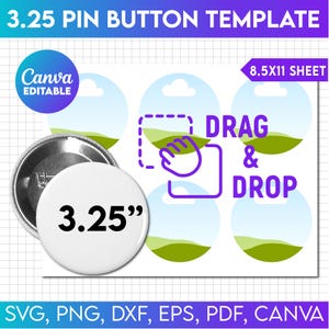 May include: A template for creating 3.25 inch pin buttons. The template includes four circles with a landscape design and the text "DRAG & DROP" in purple. The template is designed for use with Canva and includes the text "8.5X11 SHEET".