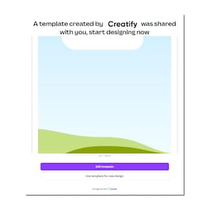 K&ouml;nnte beinhalten: Eine digitale Designvorlagenoberfl&auml;che mit hellblauem Himmelshintergrund und gr&uuml;nen H&uuml;geln am unteren Rand. Der Text lautet: &bdquo;Eine Vorlage, erstellt von Creatify, wurde mit Ihnen geteilt, jetzt mit dem Design beginnen.&ldquo; Zu den Schaltfl&auml;chen geh&ouml;ren &bdquo;Vorlage bearbeiten&ldquo; und &bdquo;Vorlage f&uuml;r neues Design verwenden&ldquo;.