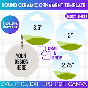 May include: A digital template for creating round ceramic ornaments. The template includes three different sizes: 3.5 inches, 3 inches, and 2.75 inches. Each ornament features a simple design of a blue sky with a white cloud and a green grassy hill. The text "DRAG & DROP" is included to indicate where to add your own design.