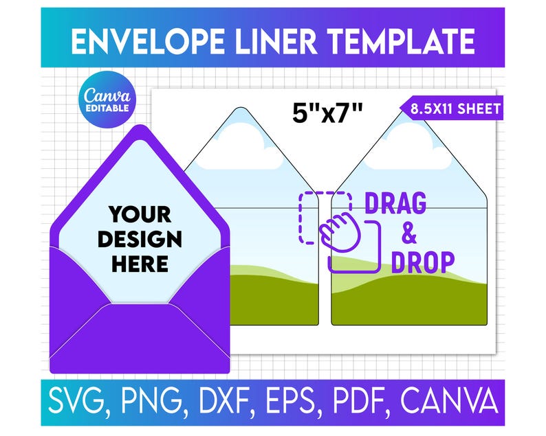 May include: An envelope liner template with the text "ENVELOPE LINER TEMPLATE". The design includes a purple envelope with the text "YOUR DESIGN HERE". The template is available in SVG, PNG, DXF, EPS, PDF, and Canva formats. The template is 5"x7" and 8.5x11 sheet.