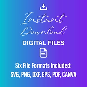 K&ouml;nnte beinhalten: Digitales Grafikdesign mit blau-violettem Farbverlauf. Wei&szlig;er Text liest sich als "Sofort-Download" und "DIGITALE DATEIEN". Darunter steht "Sechs Dateiformate enthalten: SVG, PNG, DXF, EPS, PDF, CANVA."