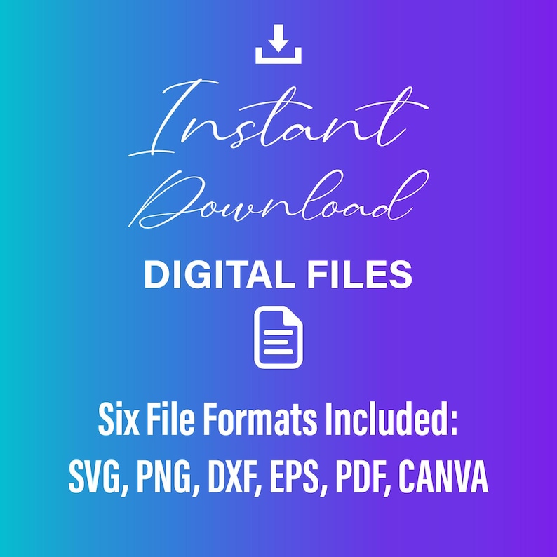K&ouml;nnte beinhalten: Digitales Grafikdesign mit blau-violettem Farbverlauf. Wei&szlig;er Text liest sich als "Sofort-Download" und "DIGITALE DATEIEN". Darunter steht "Sechs Dateiformate enthalten: SVG, PNG, DXF, EPS, PDF, CANVA."