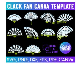 May include: A digital graphic design featuring nine decorative fan illustrations in white and black, with green accents. The text "CLACK FAN CANVA TEMPLATE" is at the top, and "SVG, PNG, DXF, EPS, PDF, CANVA" is at the bottom.
