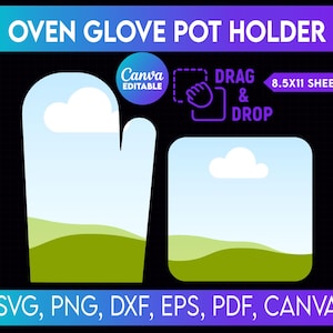 Op de afbeelding: Een digitaal ontwerp voor een ovenwant en pannenlap, met een landschapsscène in elke vorm. Het ontwerp bevat de tekst "OVEN GLOVE POT HOLDER", "Canva EDITABLE", "DRAG & DROP" en "8.5X11 SHEET". Bestandsformaten zijn SVG, PNG, DXF, EPS, PDF en CANVA.