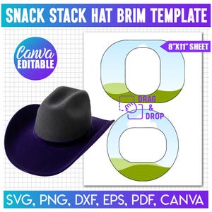 May include: A digital snack stack hat brim template featuring a dark gray and purple cowboy hat, a white sheet with two oval cutouts on an 8"x11" sheet, and text including "SNACK STACK HAT BRIM TEMPLATE", "CANVA EDITABLE", "DRAG & DROP", and file formats.
